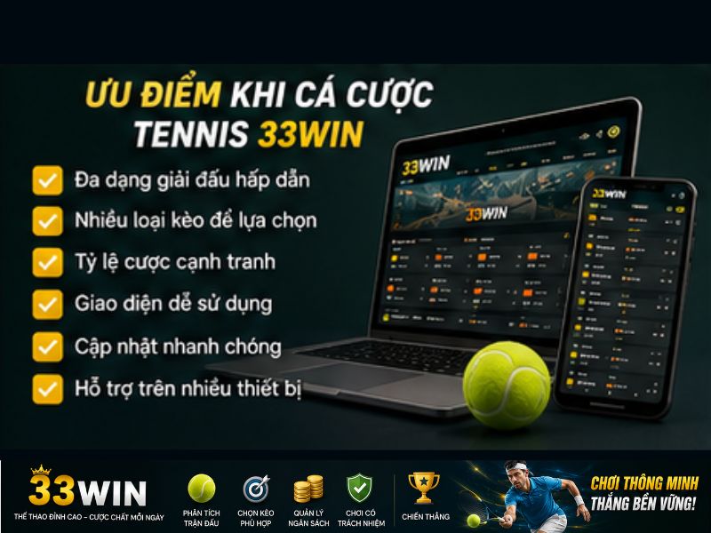Ưu Điểm Khi Cá Cược Tennis 33Win