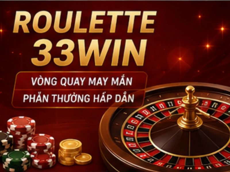 Roulette 33WIN là gì?