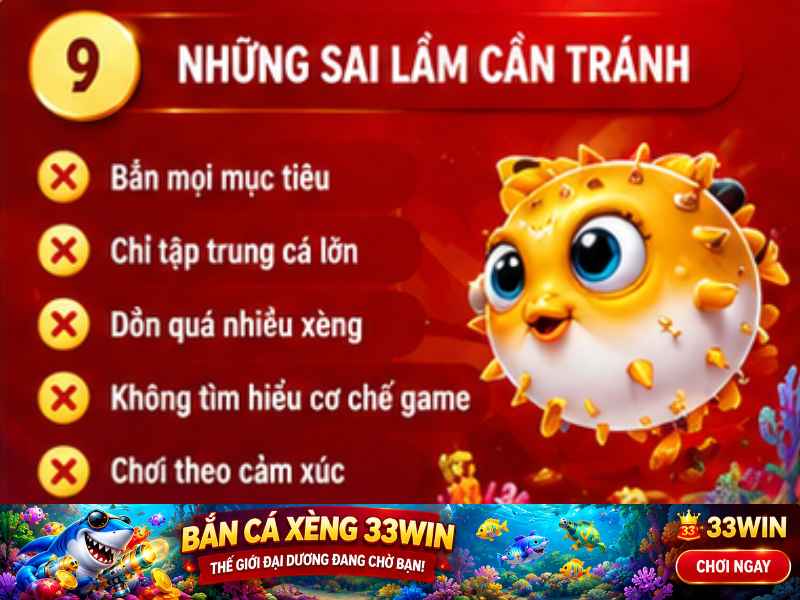 Những Sai Lầm Cần Tránh Khi Chơi Bắn Cá Xèng