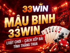 Luật chơi Mậu Binh 33WIN