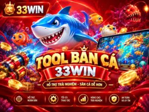 Tool Bắn Cá 33WIN – Khám Phá Công Cụ Hỗ Trợ Săn Cá Hiệu Quả